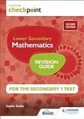 Cambridge Checkpoint Lower Secondary Mathematics Revision Guide for the Secondary 1 Test 2nd edition цена и информация | Книги для подростков и молодежи | kaup24.ee