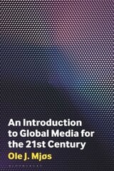 Introduction to Global Media for the Twenty-First Century hind ja info | Ühiskonnateemalised raamatud | kaup24.ee