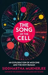 Song of the Cell: An Exploration of Medicine and the New Human цена и информация | Книги по экономике | kaup24.ee