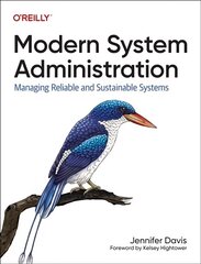 Modern System Administration: Managing Reliable and Sustainable Systems hind ja info | Majandusalased raamatud | kaup24.ee