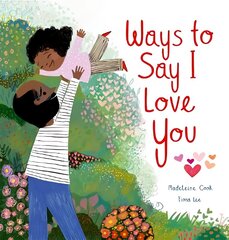 Ways to Say I Love You 1 цена и информация | Книги для малышей | kaup24.ee