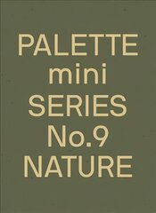 PALETTE Mini 09: Nature: New earth tone graphics цена и информация | Книги об искусстве | kaup24.ee