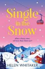 Single in the Snow: The perfect enemies-to-lovers winter romcom! hind ja info | Fantaasia, müstika | kaup24.ee