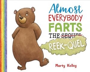 Almost Everybody Farts: The Reek-quel цена и информация | Книги для малышей | kaup24.ee