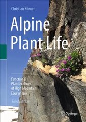 Alpine Plant Life: Functional Plant Ecology of High Mountain Ecosystems 3rd ed. 2021 цена и информация | Книги по экономике | kaup24.ee