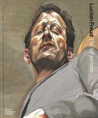 Lucian Freud: The Self-portraits цена и информация | Книги об искусстве | kaup24.ee