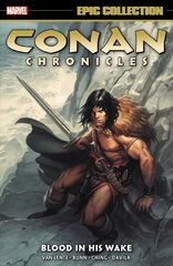 Conan Chronicles Epic Collection: Blood In His Wake цена и информация | Фантастика, фэнтези | kaup24.ee