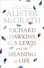 Richard Dawkins, C. S. Lewis and the Meaning of Life hind ja info | Usukirjandus, religioossed raamatud | kaup24.ee