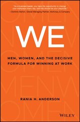 WE - Men, Women, and the Decisive Formula for Winnng at Work: Men, Women, and the Decisive Formula for Winning at Work цена и информация | Книги по экономике | kaup24.ee