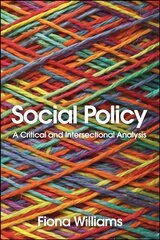 Social Policy - A Critical and Intersectional Analysis: A Critical and Intersectional Analysis hind ja info | Ühiskonnateemalised raamatud | kaup24.ee