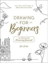 Drawing for Beginners: 100plus Ideas and Prompts to Release Your Inner Artist hind ja info | Kunstiraamatud | kaup24.ee