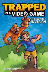 Trapped in a Video Game: The Invisible Invasion цена и информация | Книги для подростков и молодежи | kaup24.ee