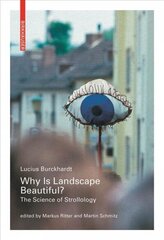 Why is Landscape Beautiful?: The Science of Strollology цена и информация | Книги по архитектуре | kaup24.ee