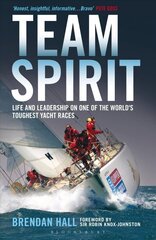 Team Spirit: Life and Leadership on One of the World's Toughest Yacht Races цена и информация | Книги о питании и здоровом образе жизни | kaup24.ee