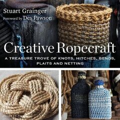 Creative Ropecraft: A treasure trove of knots, hitches, bends, plaits and netting 5th edition hind ja info | Tervislik eluviis ja toitumine | kaup24.ee