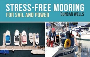 Stress-Free Mooring: For Sail and Power hind ja info | Tervislik eluviis ja toitumine | kaup24.ee