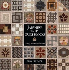 Japanese Taupe Quilt Blocks: Calm, Neutral Collection hind ja info | Tervislik eluviis ja toitumine | kaup24.ee