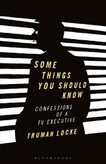 Some Things You Should Know: Confessions of a TV Executive hind ja info | Majandusalased raamatud | kaup24.ee