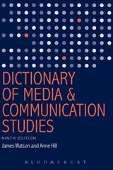 Dictionary of Media and Communication Studies 9th edition цена и информация | Книги по социальным наукам | kaup24.ee