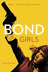Bond Girls: Body, Fashion and Gender цена и информация | Книги об искусстве | kaup24.ee