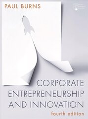 Corporate Entrepreneurship and Innovation 4th edition цена и информация | Книги по экономике | kaup24.ee