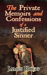 Private Memoirs and Confessions of a Justified Sinner цена и информация | Фантастика, фэнтези | kaup24.ee