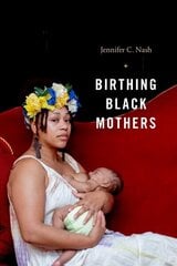 Birthing Black Mothers hind ja info | Ajalooraamatud | kaup24.ee