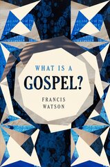 What Is a Gospel? цена и информация | Духовная литература | kaup24.ee