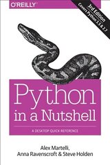 Python in a Nutshell: A Desktop Quick Reference 3rd Revised edition hind ja info | Majandusalased raamatud | kaup24.ee