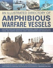 Illustrated Directory of Amphibious Warfare Vessels hind ja info | Ühiskonnateemalised raamatud | kaup24.ee