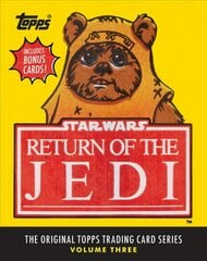 Star Wars: Return of the Jedi: The Original Topps Trading Card Series, Volume Three, Volume 3 цена и информация | Книги об искусстве | kaup24.ee
