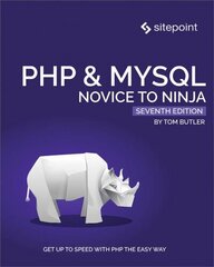PHP & MySQL: Novice to Ninja, 7e 7th ed. цена и информация | Книги по экономике | kaup24.ee