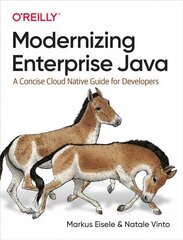 Modernizing Enterprise Java: A Concise Cloud Native Guide for Developers цена и информация | Книги по экономике | kaup24.ee