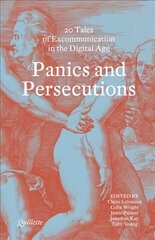 Panics and Persecutions: 20 Quillette Tales of Excommunication in the Digital Age цена и информация | Поэзия | kaup24.ee