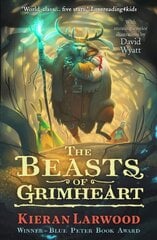 Beasts of Grimheart: BLUE PETER BOOK AWARD-WINNING AUTHOR Main цена и информация | Книги для подростков и молодежи | kaup24.ee