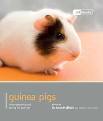 Guinea Pig - Pet Friendly: Understanding and Caring for Your Pet цена и информация | Энциклопедии, справочники | kaup24.ee