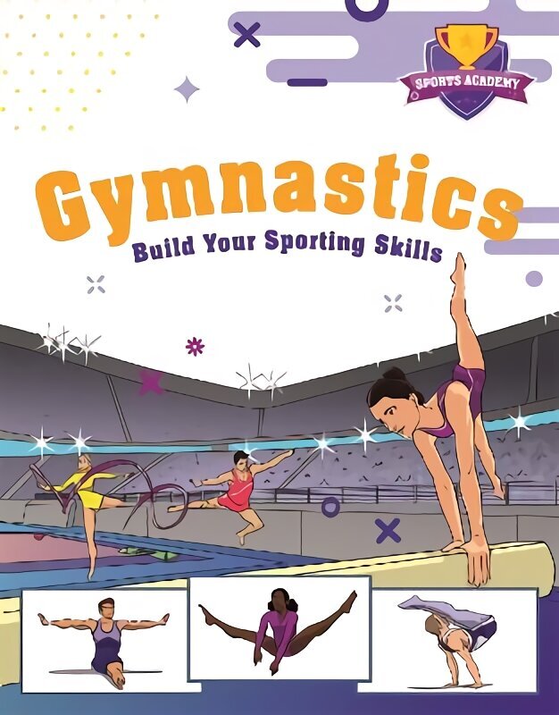 Sports Academy: Gymnastics hind ja info | Noortekirjandus | kaup24.ee