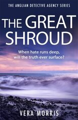 Great Shroud: A gripping and addictive murder mystery perfect for crime fiction fans (The   Anglian Detective Agency Series, Book 5) цена и информация | Фантастика, фэнтези | kaup24.ee