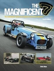 Magnificent 7: The Enthusiasts Guide to All Models of Lotus and Caterham 4th edition hind ja info | Reisiraamatud, reisijuhid | kaup24.ee