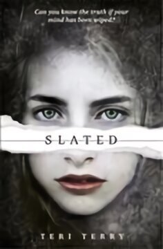 SLATED Trilogy: Slated: Book 1, Book 1 hind ja info | Noortekirjandus | kaup24.ee