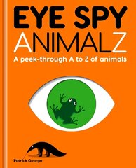 Eye Spy AnimalZ: A peek-through A to Z of animals цена и информация | Книги для малышей | kaup24.ee