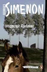 Inspector Cadaver: Inspector Maigret #24 24th edition hind ja info | Detektiivilood | kaup24.ee