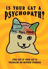 Is Your Cat A Psychopath?: Find out if your cat is Pussolini or Mother Purresa цена и информация | Фантастика, фэнтези | kaup24.ee