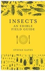 Insects: An Edible Field Guide hind ja info | Retseptiraamatud  | kaup24.ee