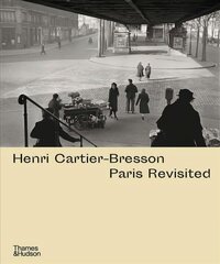 Henri Cartier-Bresson: Paris Revisited цена и информация | Книги по фотографии | kaup24.ee