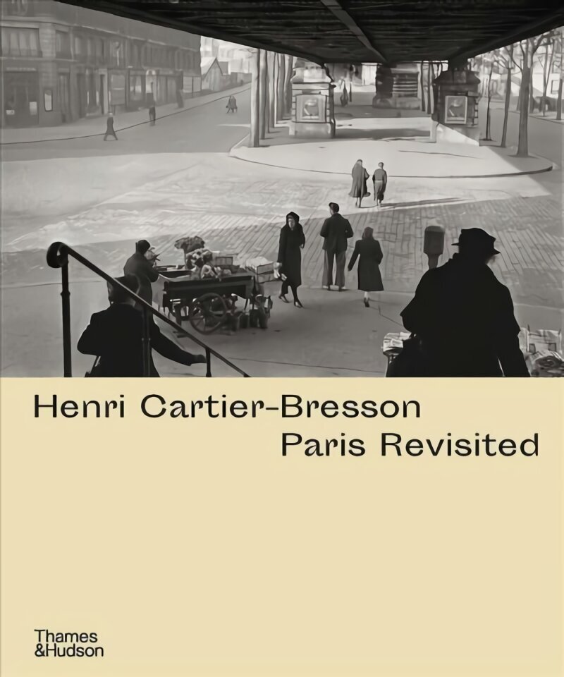 Henri Cartier-Bresson: Paris Revisited цена и информация | Fotograafia raamatud | kaup24.ee