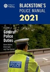 Blackstone's Police Manuals Volume 4: General Police Duties 2021 цена и информация | Книги по экономике | kaup24.ee