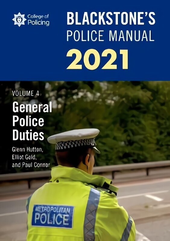 Blackstone's Police Manuals Volume 4: General Police Duties 2021 hind ja info | Majandusalased raamatud | kaup24.ee