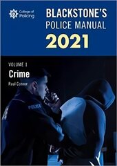 Blackstone's Police Manuals Volume 1: Crime 2021 23rd Revised edition цена и информация | Книги по экономике | kaup24.ee