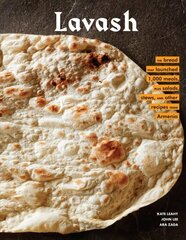 Lavash: The bread that launched 1,000 meals, plus salads, stews, and other recipes from Armenia hind ja info | Retseptiraamatud  | kaup24.ee